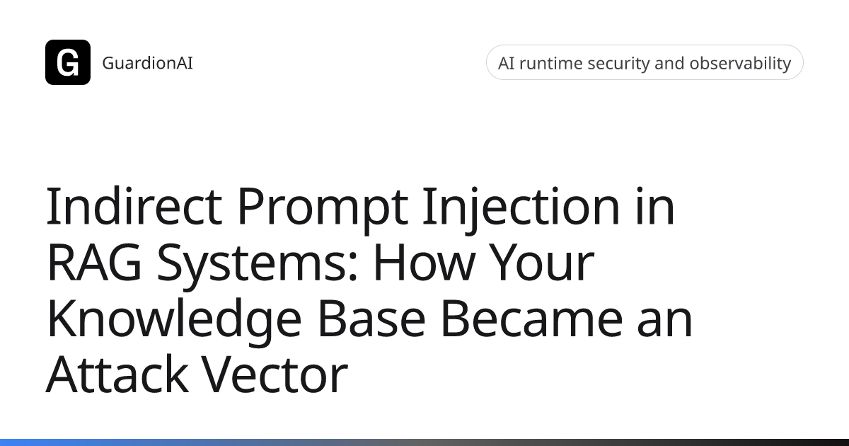 Indirect Prompt Injection in RAG Systems: How Your Knowledge Base ...