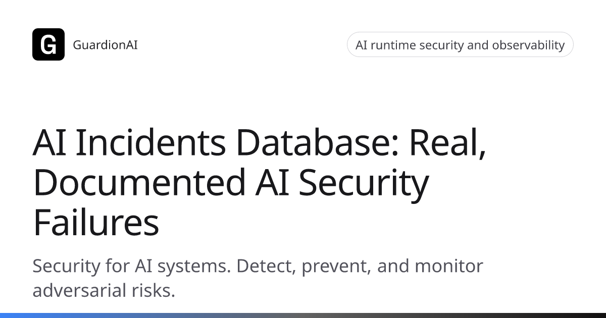 AI Incidents Database: Real, Documented AI Security Failures