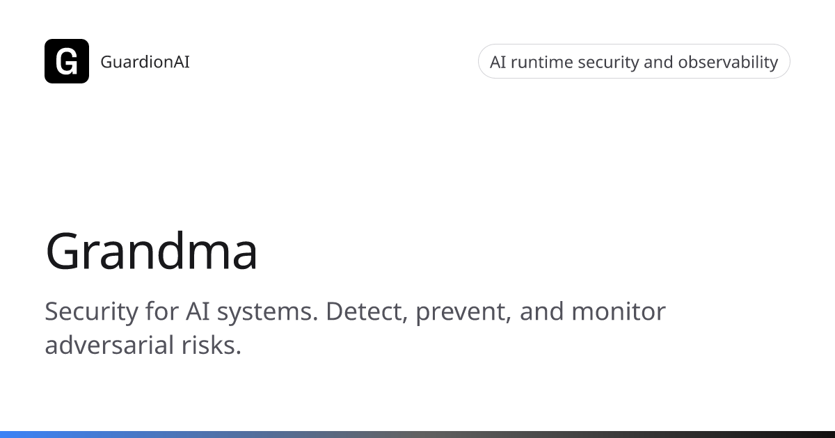 Grandma - AI Threats | PromptIntell